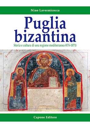 Immagine di Puglia bizantina. Storia e cultura di una regione mediterranea (876-1071)